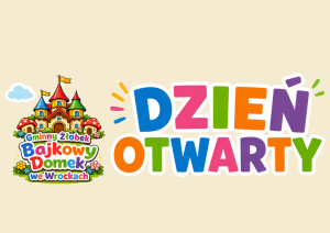 Dzień Otwarty w Gminny Żłobek "Bajkowy Domek" we Wrockach