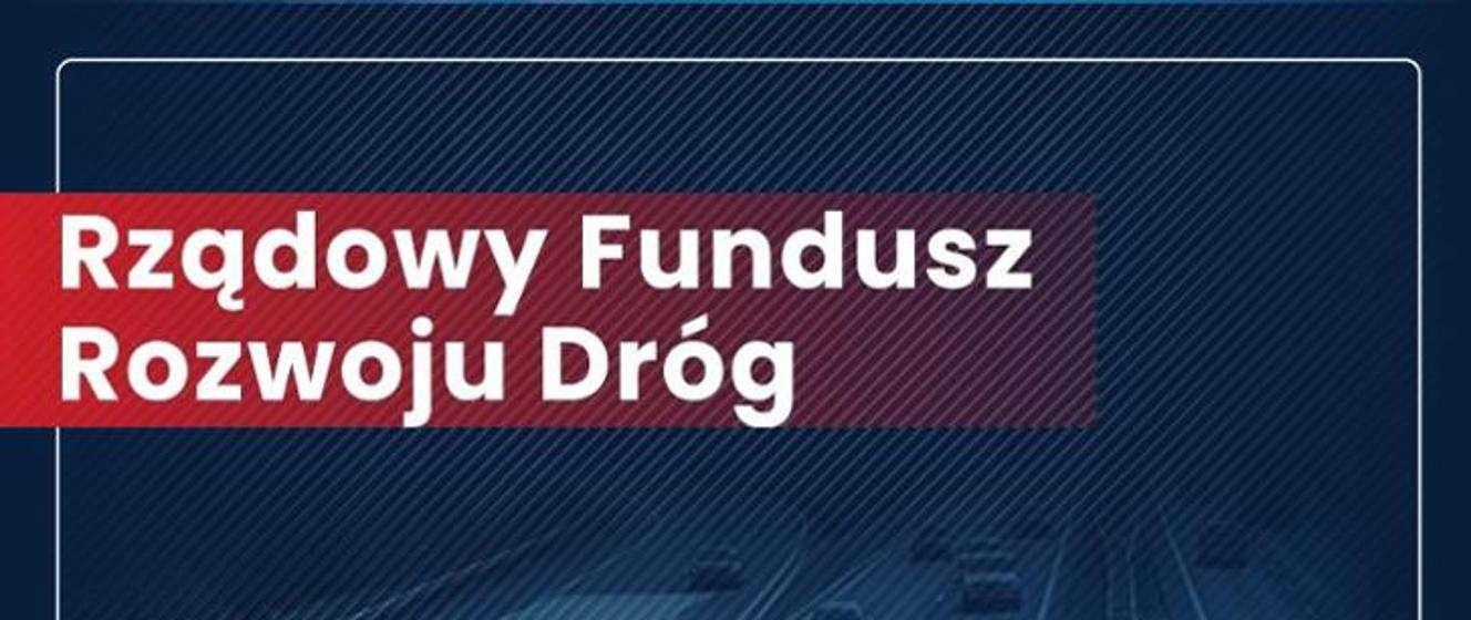 Rządowy Fudnusz Rozwoju Dróg - grafika
